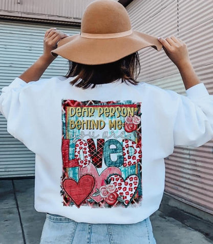 Dear Person Behind Me You are Loved