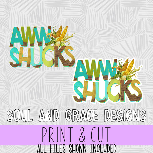 Aww Shucks [Print & Cut Sticker]