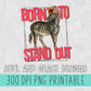 Born to Stand Out