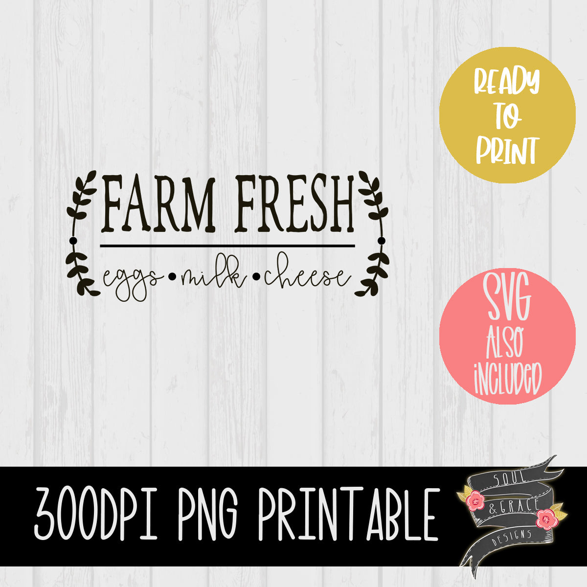 Farm Fresh Eggs Milk Cheese [PNG and SVG] – Soul & Grace Designs