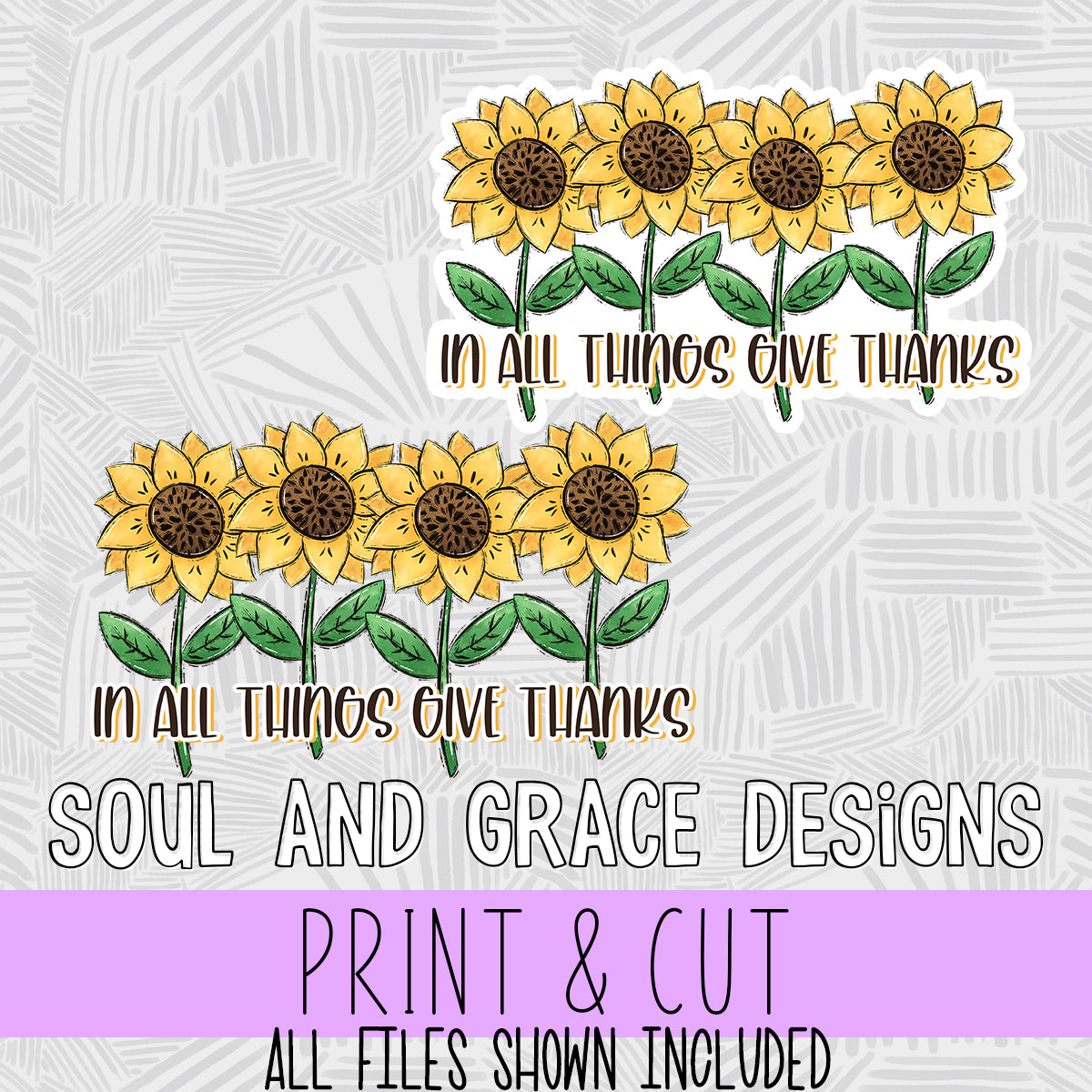 In All Things Give Thanks Sunflower [Print & Cut Sticker]