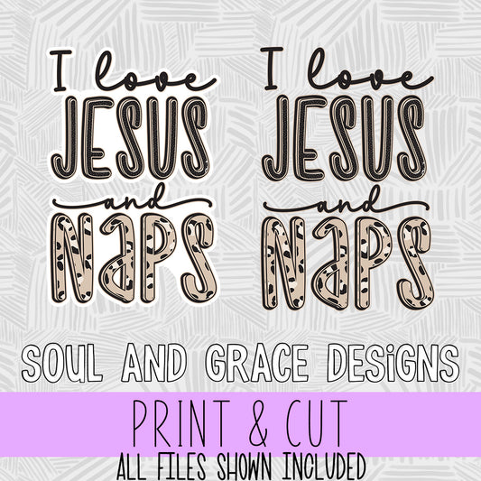 I Love Jesus and Naps [Print and Cut Design]