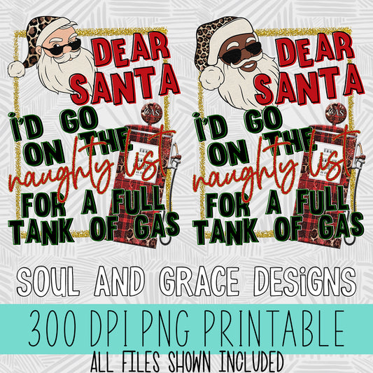 Dear Santa I'd Go On the Naughty List for A Full Tank of Gas