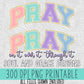 Pray [two versions] Varsity Stitch