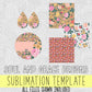 Romantic Floral Sublimation Template Set [Earrings, Circle, Seamless Overlay, Pattern Papers]