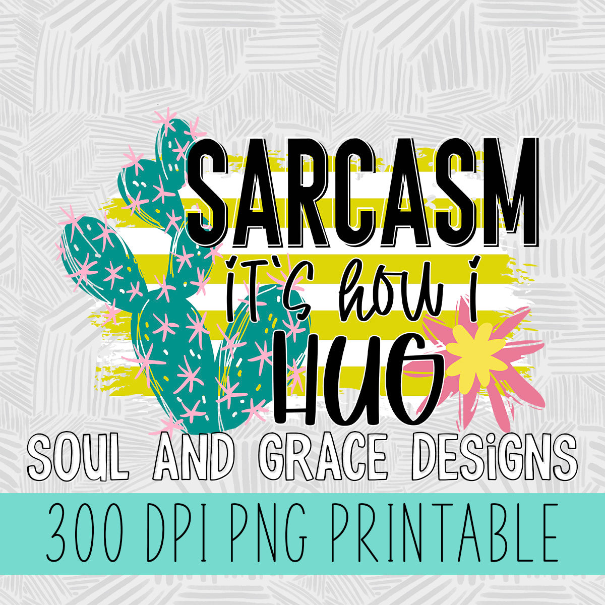 Sarcasm It's How I Hug