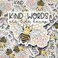 Kind Words are Like Honey Print & Cut Sticker