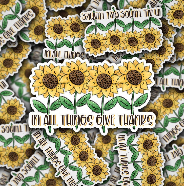 In All Things Give Thanks Sunflower [Print & Cut Sticker]