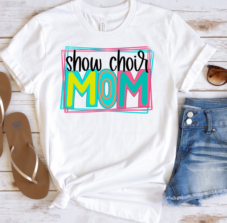Show Choir Mom Bright Letters