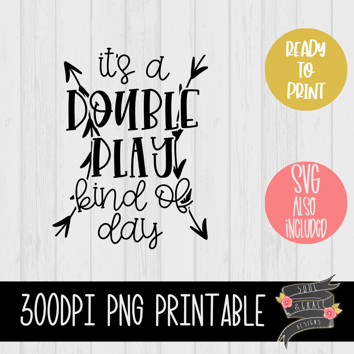 It's A Double Play Kind of Day [PNG & SVG]