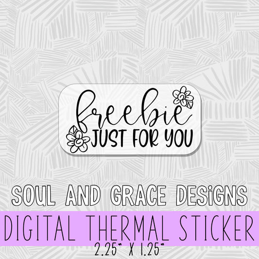 Freebie Just for You Digital Thermal Sticker